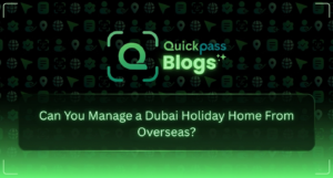 manage Dubai holiday home remotely